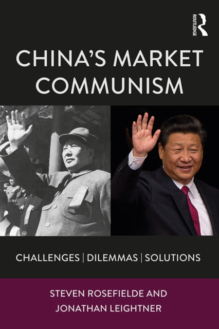 China's Market Communism : Challenges, Dilemmas, Solutions, PDF eBook