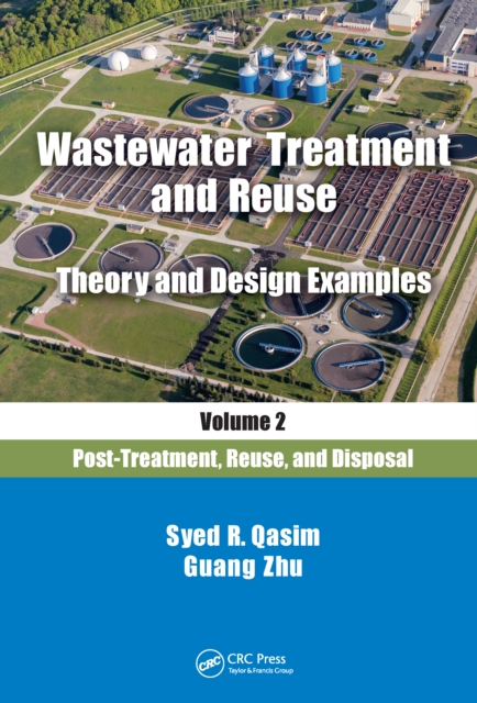 Wastewater Treatment and Reuse Theory and Design Examples, Volume 2: : Post-Treatment, Reuse, and Disposal, EPUB eBook