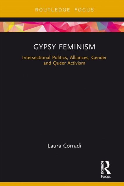 Gypsy Feminism : Intersectional Politics, Alliances, Gender and Queer Activism, EPUB eBook