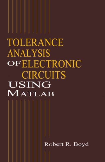 Tolerance Analysis of Electronic Circuits Using MATLAB, PDF eBook