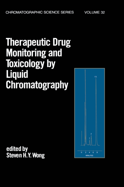 Therapeutic Drug Monitoring and Toxicology by Liquid Chromatography, PDF eBook