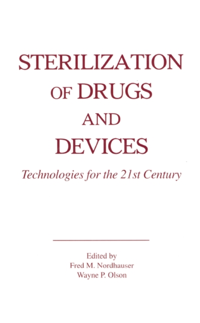 Sterilization of Drugs and Devices : Technologies for the 21st Century, EPUB eBook