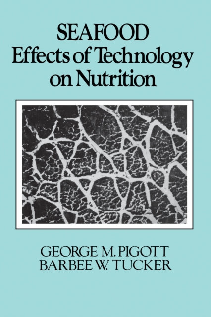 Seafood : Effects of Technology on Nutrition, PDF eBook