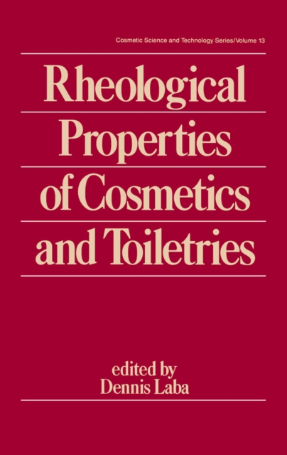 Rheological Properties of Cosmetics and Toiletries, EPUB eBook