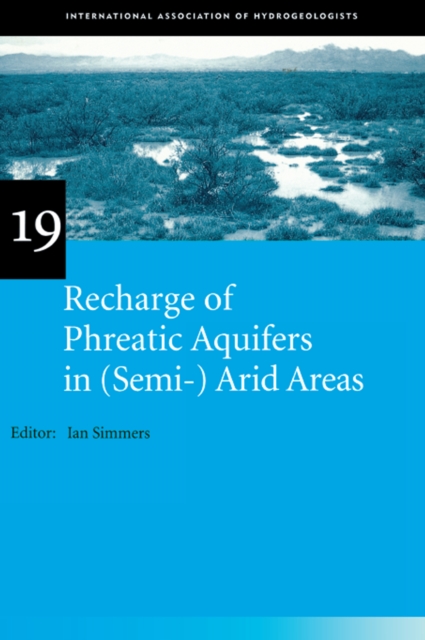 Recharge of Phreatic Aquifers in (Semi-)Arid Areas : IAH International Contributions to Hydrogeology 19, PDF eBook