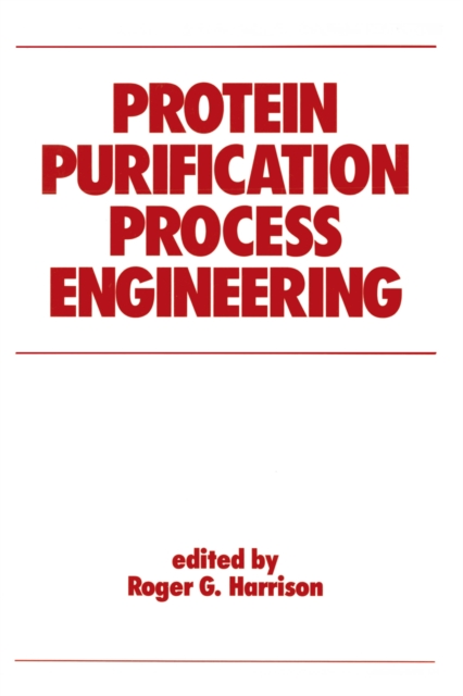 Protein Purification Process Engineering, PDF eBook