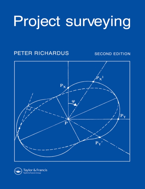 Project Surveying : Completely revised 2nd edition - General adjustment and optimization techniques with applications to engineering surveying, PDF eBook
