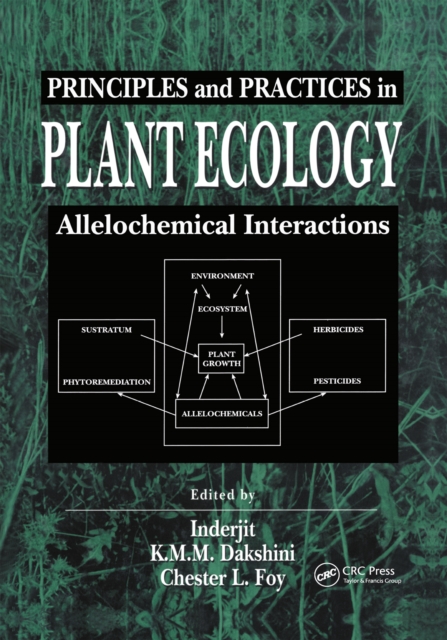 Principles and Practices in Plant Ecology : Allelochemical Interactions, PDF eBook