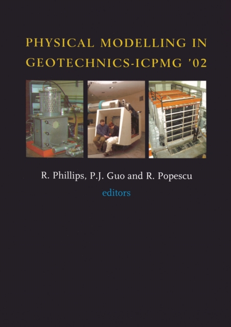 Physical Modelling in Geotechnics : Proceedings of the International Conference ICPGM '02, St John's, Newfoundland, Canada. 10-12 July 2002, EPUB eBook