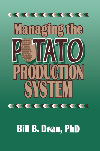 Managing the Potato Production System : 0734, PDF eBook