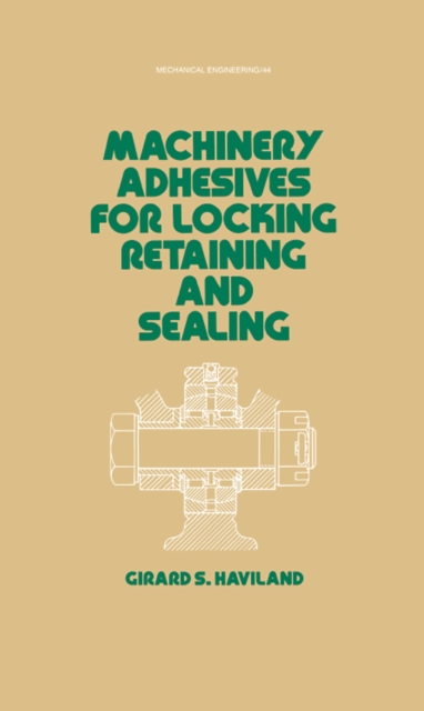 Machinery Adhesives for Locking, Retaining, and Sealing, PDF eBook
