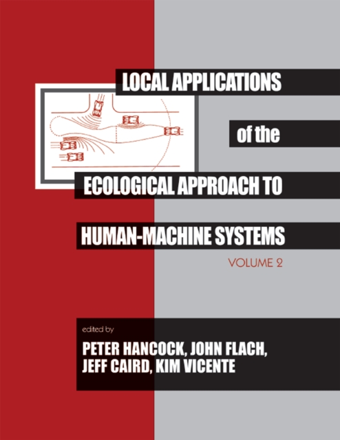 Local Applications of the Ecological Approach To Human-Machine Systems, PDF eBook