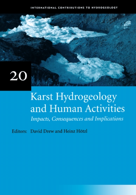 Karst Hydrogeology and Human Activities: Impacts, Consequences and Implications : IAH International Contributions to Hydrogeology 20, PDF eBook