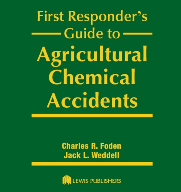 First Responder's Guide to Agricultural Chemical Accidents, EPUB eBook
