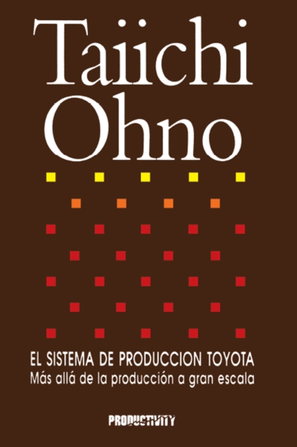 El Sistema de Produccion Toyota : Mas alla de la produccion a gran escala, EPUB eBook