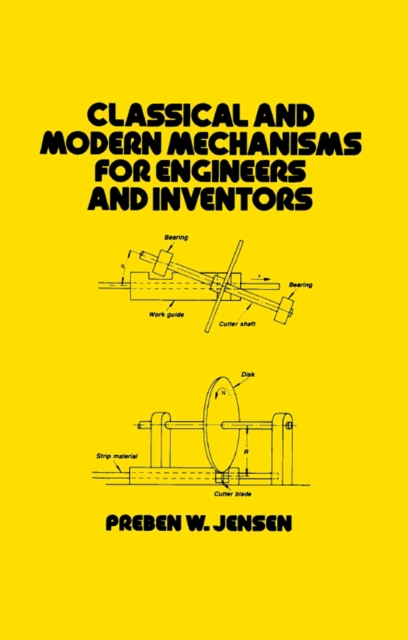 Classical and Modern Mechanisms for Engineers and Inventors, PDF eBook