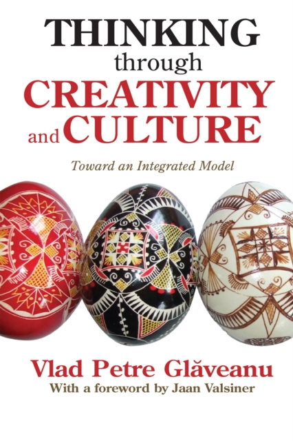 Thinking Through Creativity and Culture : Toward an Integrated Model, PDF eBook