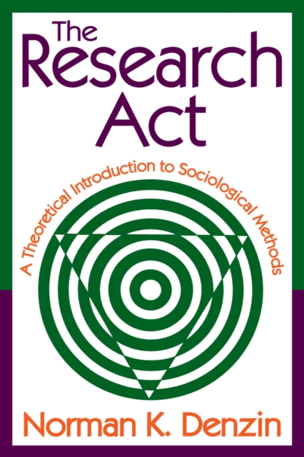 The Research Act : A Theoretical Introduction to Sociological Methods, EPUB eBook