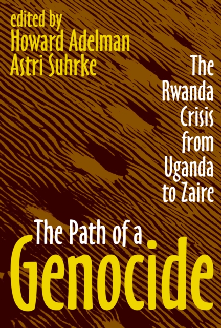 The Path of a Genocide : The Rwanda Crisis from Uganda to Zaire, PDF eBook