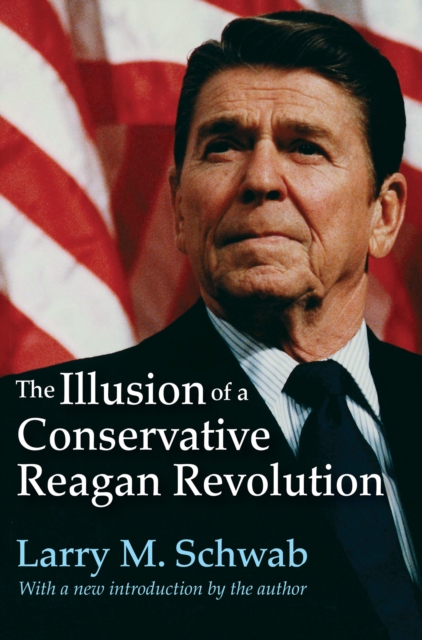 The Illusion of a Conservative Reagan Revolution, EPUB eBook