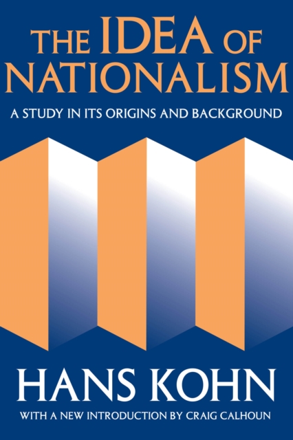 The Idea of Nationalism : A Study in Its Origins and Background, PDF eBook