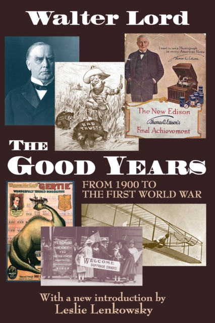 The Good Years : From 1900 to the First World War, PDF eBook