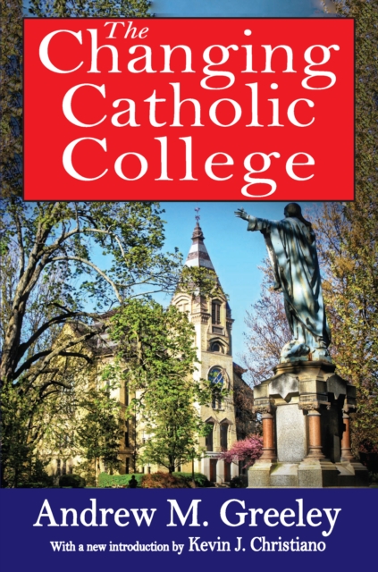 The Changing Catholic College, PDF eBook