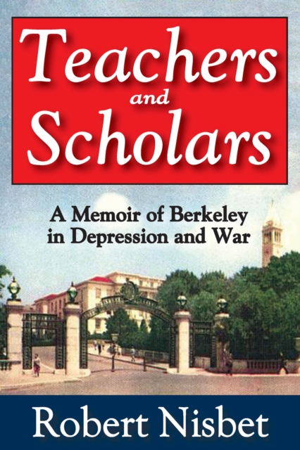 Teachers and Scholars : A Memoir of Berkeley in Depression and War, EPUB eBook