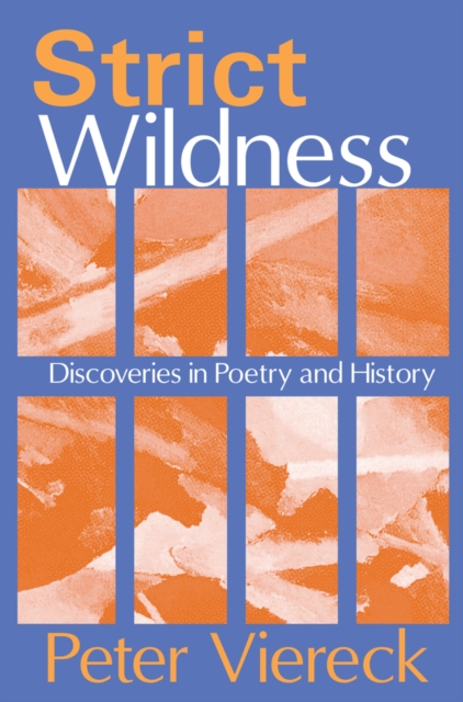 Strict Wildness : Discoveries in Poetry and History, PDF eBook