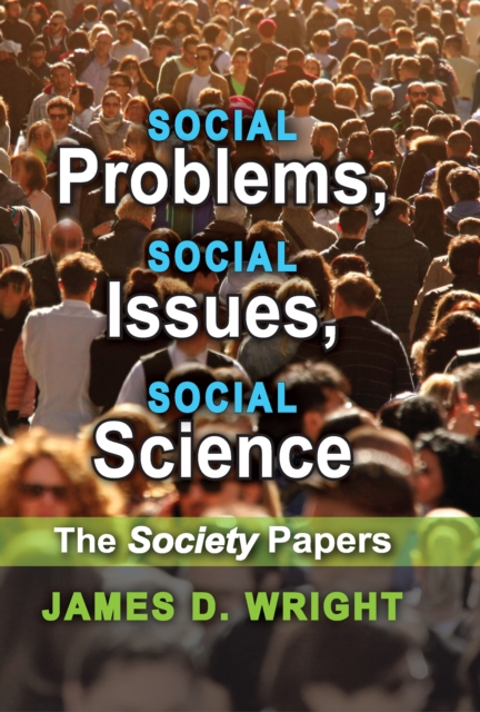 Social Problems, Social Issues, Social Science : The Society Papers, EPUB eBook