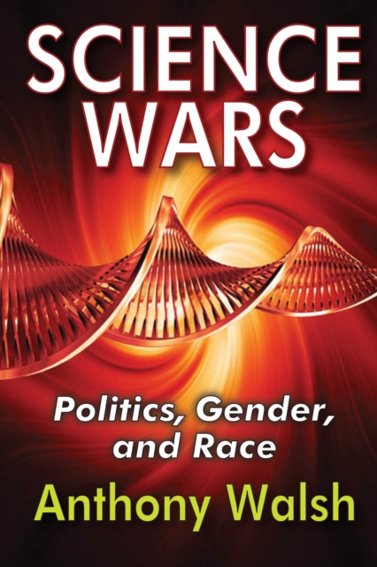 Science Wars : Politics, Gender, and Race, EPUB eBook