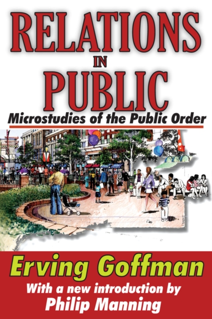 Relations in Public : Microstudies of the Public Order, EPUB eBook