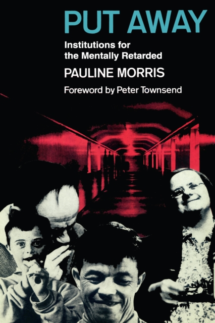 Put Away : Institutions for the Mentally Retarded, EPUB eBook