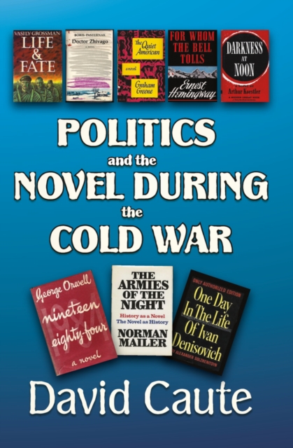Politics and the Novel During the Cold War, EPUB eBook