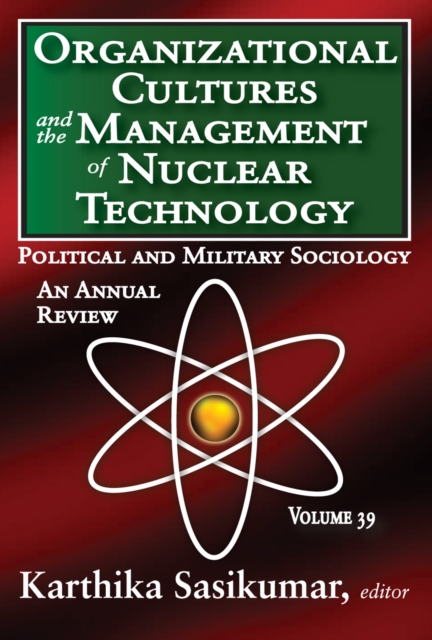Organizational Cultures and the Management of Nuclear Technology : Political and Military Sociology, EPUB eBook