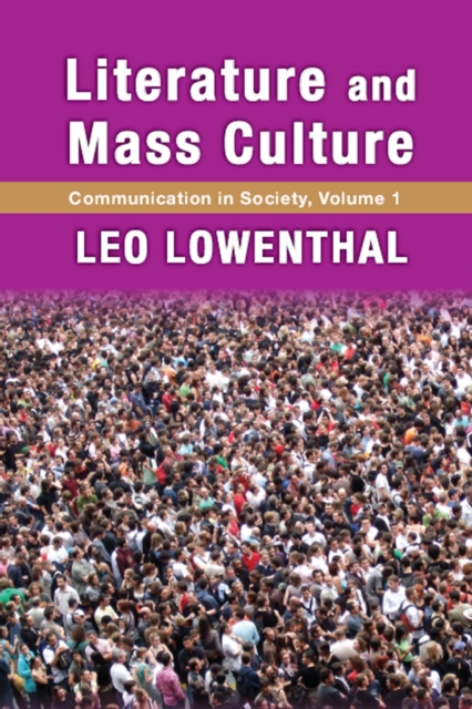 Literature and Mass Culture : Volume 1, Communication in Society, EPUB eBook