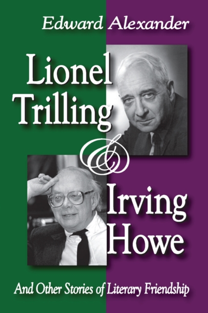 Lionel Trilling and Irving Howe : And Other Stories of Literary Friendship, PDF eBook
