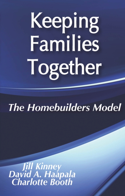 Keeping Families Together : The Homebuilders Model, PDF eBook