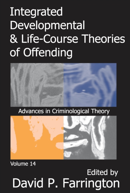 Integrated Developmental and Life-course Theories of Offending, PDF eBook