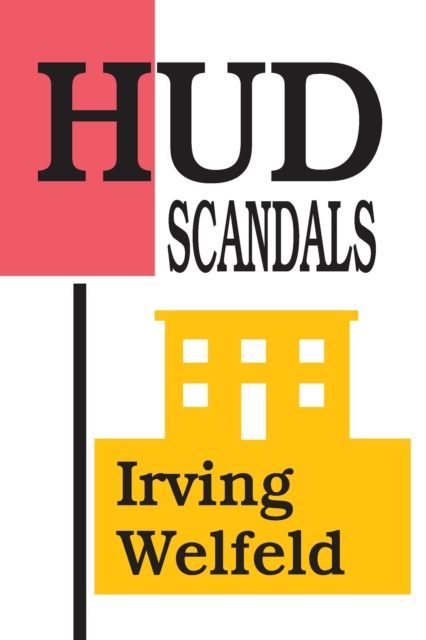 HUD Scandals : Howling Headlines and Silent Fiascoes, EPUB eBook