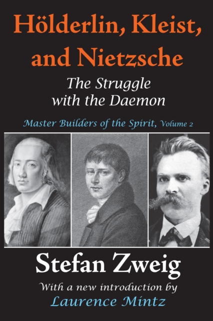 Holderlin, Kleist, and Nietzsche : The Struggle with the Daemon, EPUB eBook
