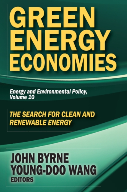Green Energy Economies : The Search for Clean and Renewable Energy, PDF eBook