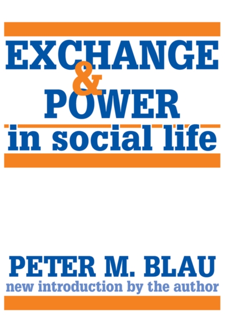 Exchange and Power in Social Life, EPUB eBook