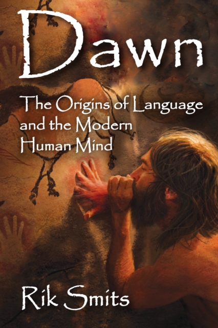 Dawn : The Origins of Language and the Modern Human Mind, EPUB eBook