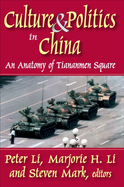 Culture and Politics in China : An Anatomy of Tiananmen Square, PDF eBook