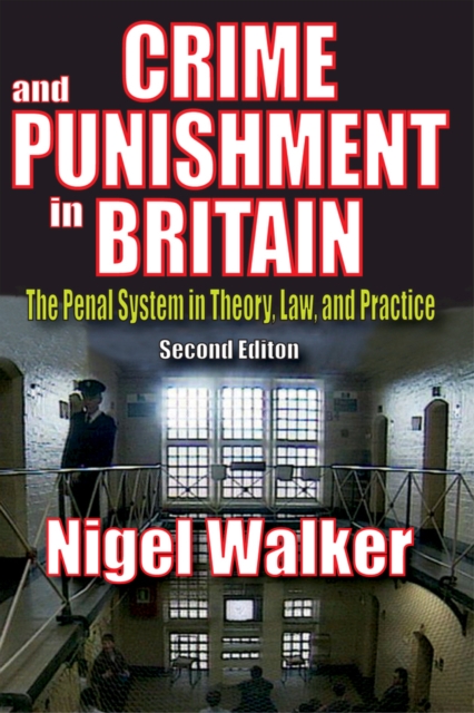 Crime and Punishment in Britain : The Penal System in Theory, Law, and Practice, EPUB eBook