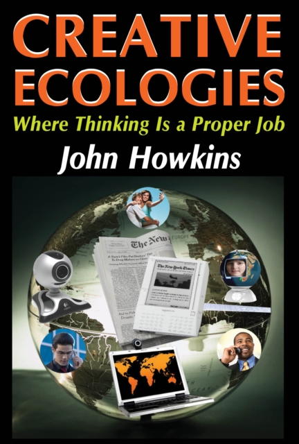 Creative Ecologies : Where Thinking Is a Proper Job, EPUB eBook