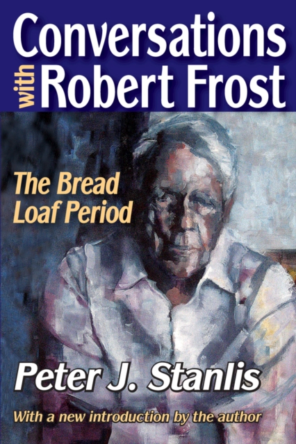Conversations with Robert Frost : The Bread Loaf Period, EPUB eBook