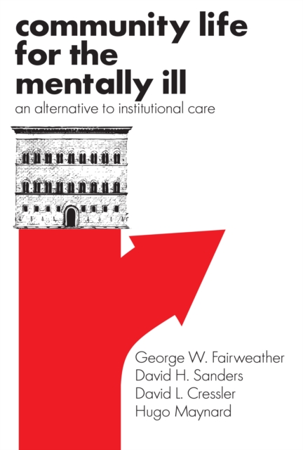 Community Life for the Mentally Ill : An Alternative to Institutional Care, EPUB eBook