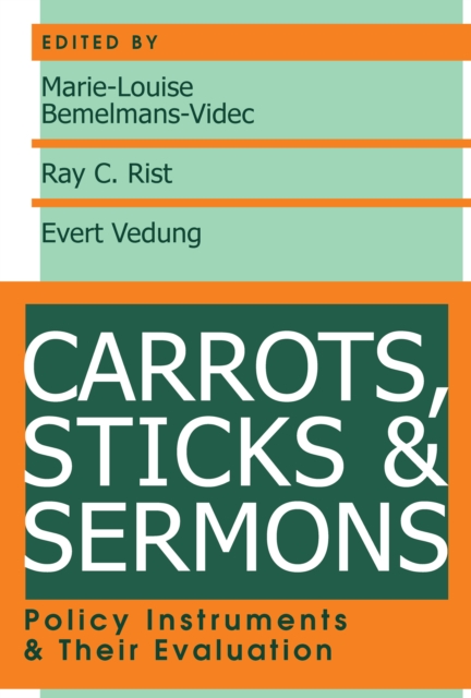 Carrots, Sticks and Sermons : Policy Instruments and Their Evaluation, EPUB eBook